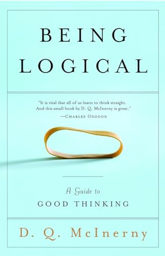 Stock image for Being Logical: A Guide to Good Thinking for sale by SecondSale