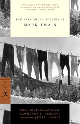 The Best Short Stories of Mark Twain (Modern Library) (Modern Library Classics) - Lawrence Berkove (Editor),Pete Hamill (Introduction),Mark Twain