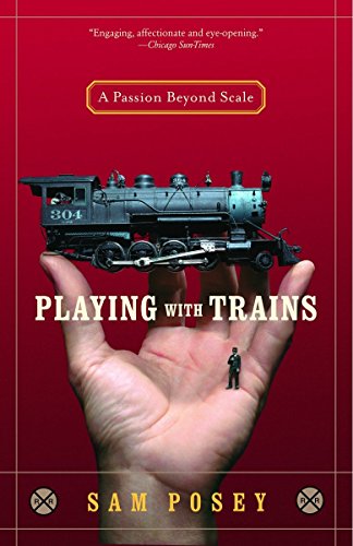9780812971262: Playing With Trains: A Passion Beyond Scale [Lingua Inglese]