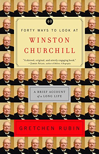 Stock image for Forty Ways to Look at Winston Churchill: A Brief Account of a Long Life for sale by SecondSale