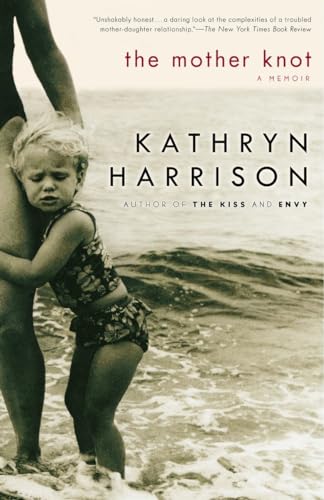 The Mother Knot: A Memoir (9780812971507) by Harrison, Kathryn
