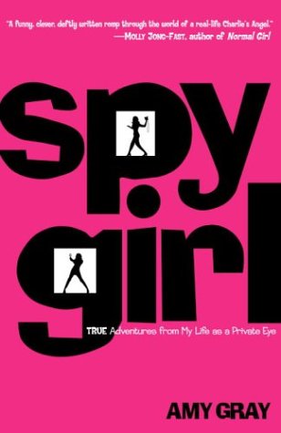 Beispielbild fr Spygirl: True Adventures from My Life as a Private Eye zum Verkauf von Wonder Book
