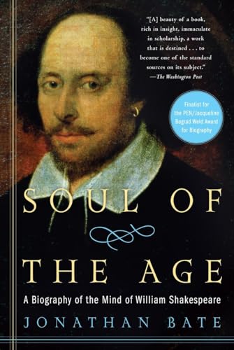 Stock image for Soul of the Age: A Biography of the Mind of William Shakespeare for sale by ThriftBooks-Dallas