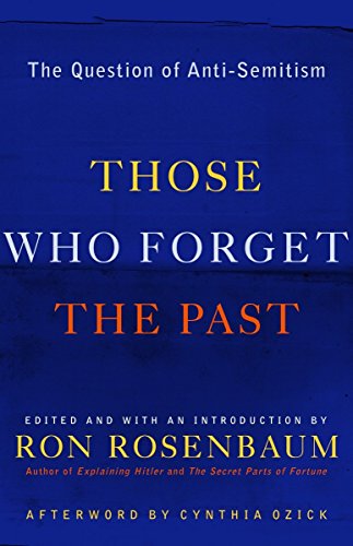 Beispielbild fr Those Who Forget the Past : The Question of Anti-Semitism zum Verkauf von Better World Books