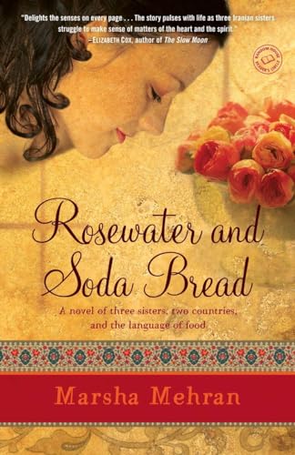 Imagen de archivo de Rosewater and Soda Bread: A Novel a la venta por SecondSale