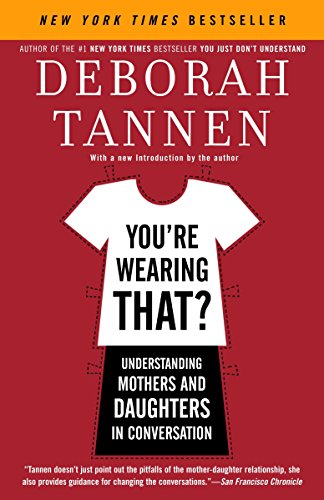 9780812972665: You're Wearing That?: Understanding Mothers and Daughters in Conversation