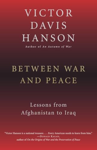 Stock image for Between War and Peace: Lessons from Afghanistan to Iraq for sale by Goodwill Books