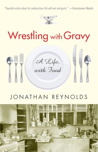 Beispielbild fr Wrestling with Gravy: A Life, with Food zum Verkauf von SecondSale