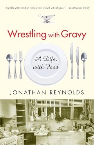 9780812972887: Wrestling with Gravy: A Life, with Food