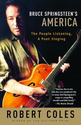 Bruce Springsteen's America: The People Listening, A Poet Singing (9780812973006) by Coles, Robert