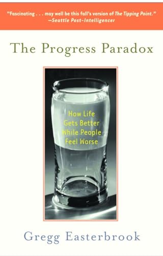 Beispielbild fr The Progress Paradox: How Life Gets Better While People Feel Worse zum Verkauf von Wonder Book