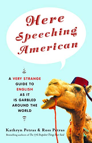 9780812973150: Here Speeching American: A Very Strange Guide to English as It Is Garbled Around the World [Idioma Ingls]
