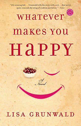 Imagen de archivo de Whatever Makes You Happy : A Novel a la venta por Better World Books: West