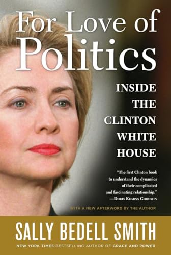 Imagen de archivo de For Love of Politics: Inside the Clinton White House a la venta por Wonder Book