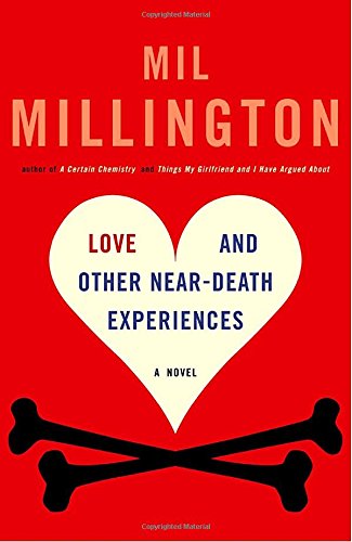 Beispielbild fr Love and Other near-Death Experiences : A Novel zum Verkauf von Better World Books