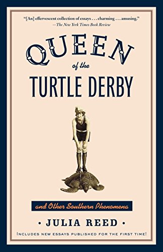 Stock image for Queen of the Turtle Derby and Other Southern Phenomena: Includes New Essays Published for the First Time for sale by More Than Words