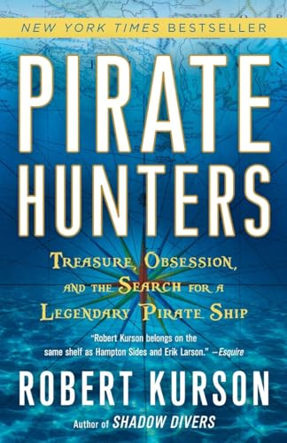 Beispielbild fr Pirate Hunters: Treasure, Obsession, and the Search for a Legendary Pirate Ship zum Verkauf von SecondSale