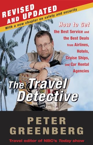 Stock image for The Travel Detective: How to Get the Best Service and the Best Deals from Airlines, Hotels, Cruise Ships, and Car Rental Agencies for sale by Gulf Coast Books