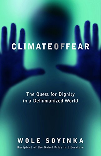 Beispielbild fr Climate of Fear : The Quest for Dignity in a Dehumanized World zum Verkauf von Better World Books