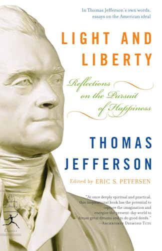 Imagen de archivo de Light and Liberty: Reflections on the Pursuit of Happiness (Modern Library Classics) a la venta por Orion Tech