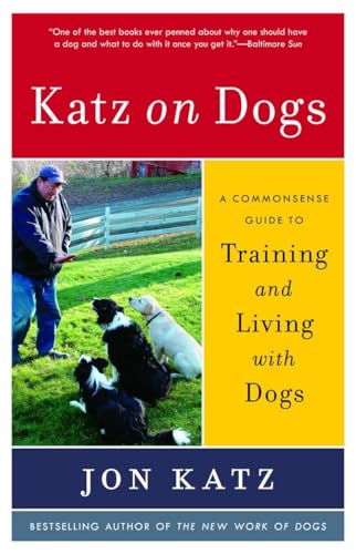 Beispielbild fr Katz on Dogs: A Commonsense Guide to Training and Living with Dogs zum Verkauf von Wonder Book