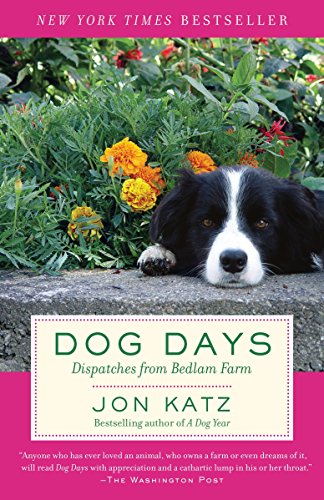 Imagen de archivo de Dog Days: Dispatches from Bedlam Farm a la venta por SecondSale