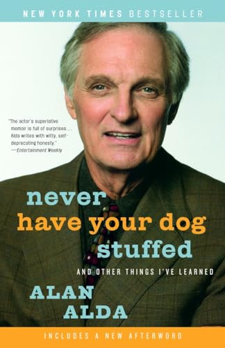 Beispielbild fr Never Have Your Dog Stuffed: And Other Things I've Learned zum Verkauf von Wonder Book