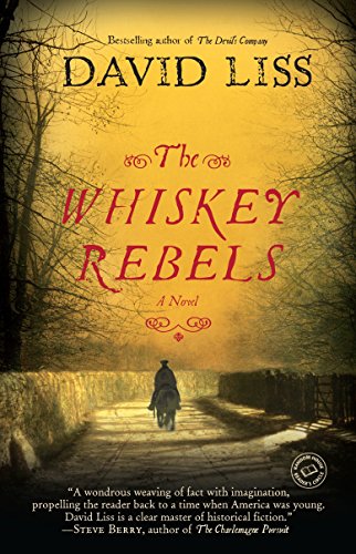 9780812974539: The Whiskey Rebels: A Novel (Random House Reader's Circle)