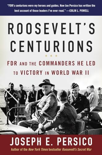 Beispielbild fr Roosevelt's Centurions: FDR and the Commanders He Led to Victory in World War II zum Verkauf von Wonder Book