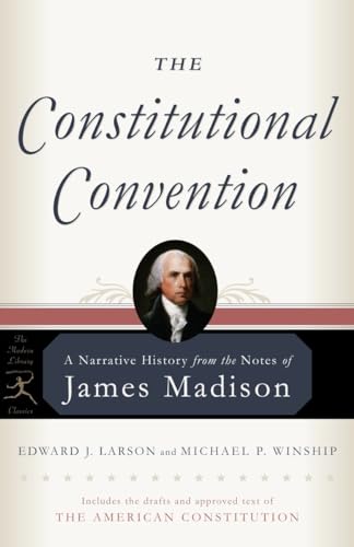 Imagen de archivo de The Constitutional Convention: A Narrative History from the Notes of James Madison (Modern Library Classics) a la venta por Once Upon A Time Books