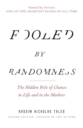 Stock image for Fooled by Randomness: The Hidden Role of Chance in Life and in the Markets (Incerto) for sale by Goodwill of Colorado