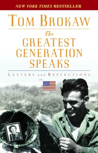 Stock image for The Greatest Generation Speaks: Letters and Reflections for sale by SecondSale