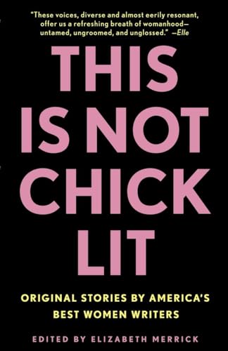 THIS IS NOT CHICK LIT : ORIGINAL STORIES