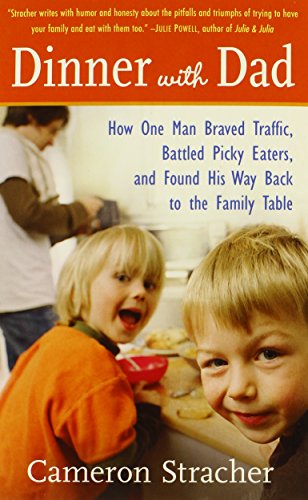 Beispielbild fr Dinner with Dad: How One Man Braved Traffic, Battled Picky Eaters, and Found His Way Back to the Family Table zum Verkauf von Montclair Book Center