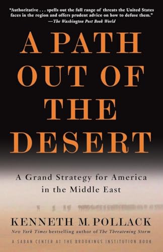 Imagen de archivo de A Path Out of the Desert: A Grand Strategy for America in the Middle East a la venta por Wonder Book