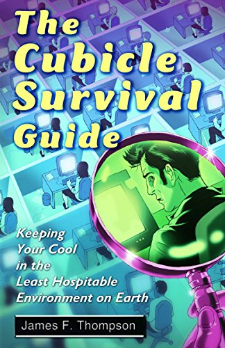 Stock image for The Cubicle Survival Guide: Keeping Your Cool in the Least Hospitable Environment on Earth for sale by Red's Corner LLC