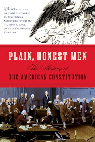 Beispielbild fr Plain, Honest Men: The Making of the American Constitution zum Verkauf von SecondSale