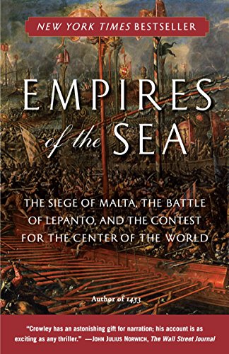 Beispielbild fr Empires of the Sea: The Siege of Malta, the Battle of Lepanto, and the Contest for the Center of the World zum Verkauf von SecondSale