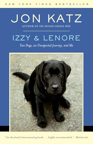 Stock image for Izzy & Lenore: Two Dogs, an Unexpected Journey, and Me for sale by SecondSale