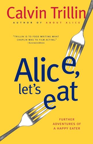 Imagen de archivo de Alice, Lets Eat: Further Adventures of a Happy Eater a la venta por Goodwill of Colorado