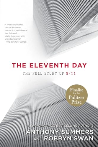 Eleventh Day : The Full Story of 9/11 - Summers, Anthony; Swan, Robbyn