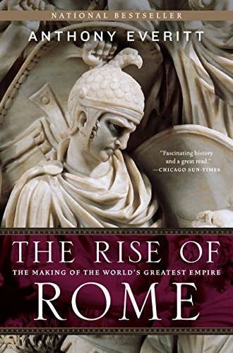 Imagen de archivo de The Rise of Rome : The Making of the World's Greatest Empire a la venta por Better World Books