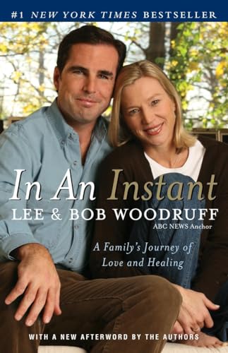 In an Instant: A Family's Journey of Love and Healing - Lee Woodruff; Bob Woodruff