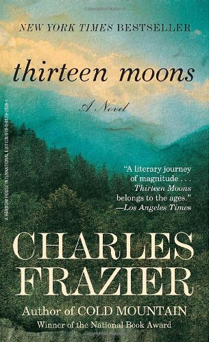 Beispielbild fr Thirteen Moons: A Novel zum Verkauf von Ammareal