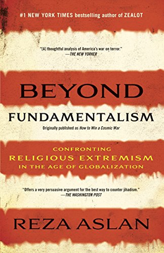 Imagen de archivo de Beyond Fundamentalism: Confronting Religious Extremism in the Age of Globalization a la venta por SecondSale