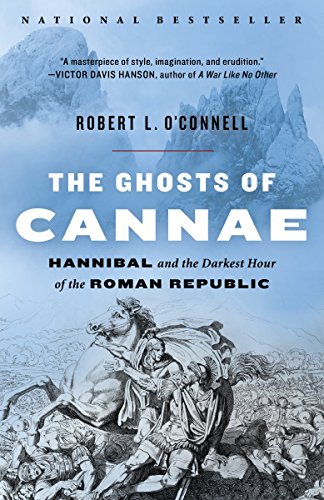 Beispielbild fr The Ghosts of Cannae: Hannibal and the Darkest Hour of the Roman Republic zum Verkauf von BooksRun