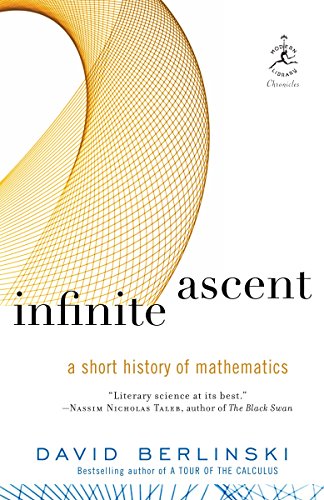9780812978711: Infinite Ascent: A Short History of Mathematics (Modern Library Chronicles)