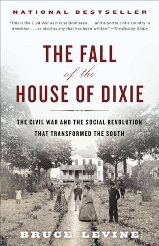 9780812978728: The Fall of the House of Dixie: The Civil War and the Social Revolution That Transformed the South