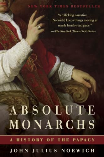 Beispielbild fr Absolute Monarchs : A History of the Papacy zum Verkauf von Better World Books