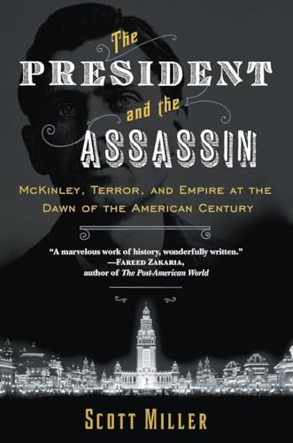 9780812979282: The President and the Assassin: McKinley, Terror, and Empire at the Dawn of the American Century